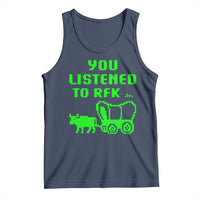 Funny You Listened To RFK Jr Tank Top Oregon Trail Cow Wagon - Wonder Print Shop