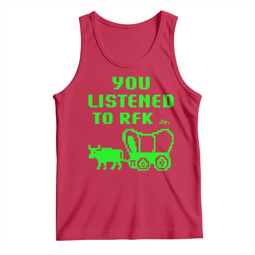 Funny You Listened To RFK Jr Tank Top Oregon Trail Cow Wagon - Wonder Print Shop