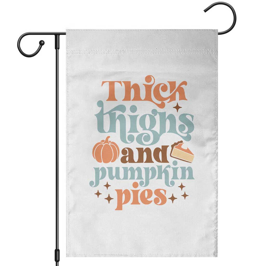 Thanksgiving Garden Flag Thick Thighs And Pumpkin Pies Dinner - Wonder Print Shop