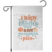 Thanksgiving Garden Flag Thick Thighs And Pumpkin Pies Dinner - Wonder Print Shop