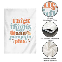 Thanksgiving Garden Flag Thick Thighs And Pumpkin Pies Dinner - Wonder Print Shop