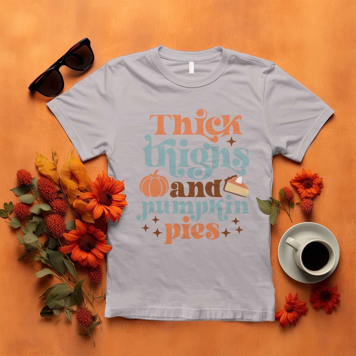 Thanksgiving T Shirt Thick Thighs And Pumpkin Pies Dinner - Wonder Print Shop