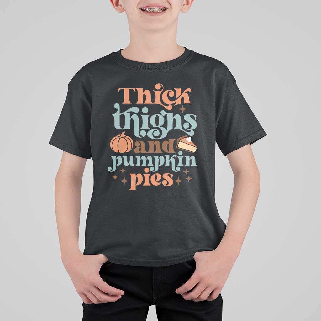 Thanksgiving T Shirt For Kid Thick Thighs And Pumpkin Pies Dinner - Wonder Print Shop
