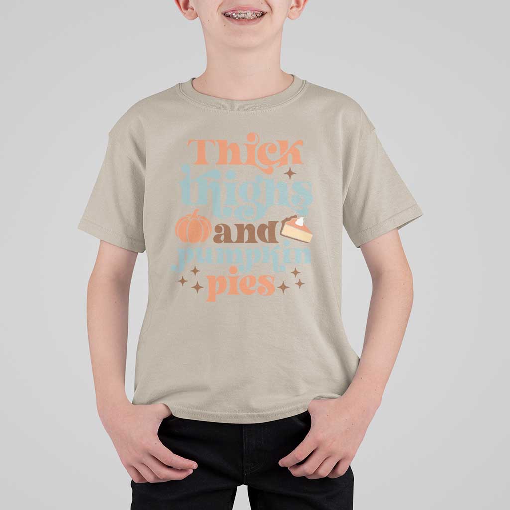 Thanksgiving T Shirt For Kid Thick Thighs And Pumpkin Pies Dinner - Wonder Print Shop