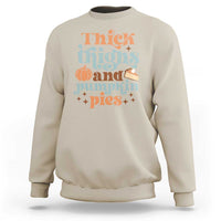 Thanksgiving Sweatshirt Thick Thighs And Pumpkin Pies Dinner - Wonder Print Shop