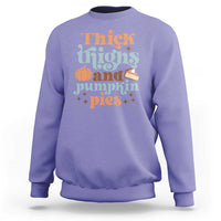 Thanksgiving Sweatshirt Thick Thighs And Pumpkin Pies Dinner - Wonder Print Shop