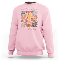Thanksgiving Christ Sweatshirt I Will Praise Him In Every Season Psalm 146:2 Fall Season - Wonder Print Shop