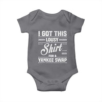 I Got This Lousy Shirt For A Yankee Swap Baby Onesie Funny Cheap Christmas Gift Exchange - Wonder Print Shop
