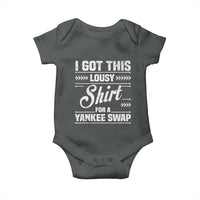 I Got This Lousy Shirt For A Yankee Swap Baby Onesie Funny Cheap Christmas Gift Exchange - Wonder Print Shop