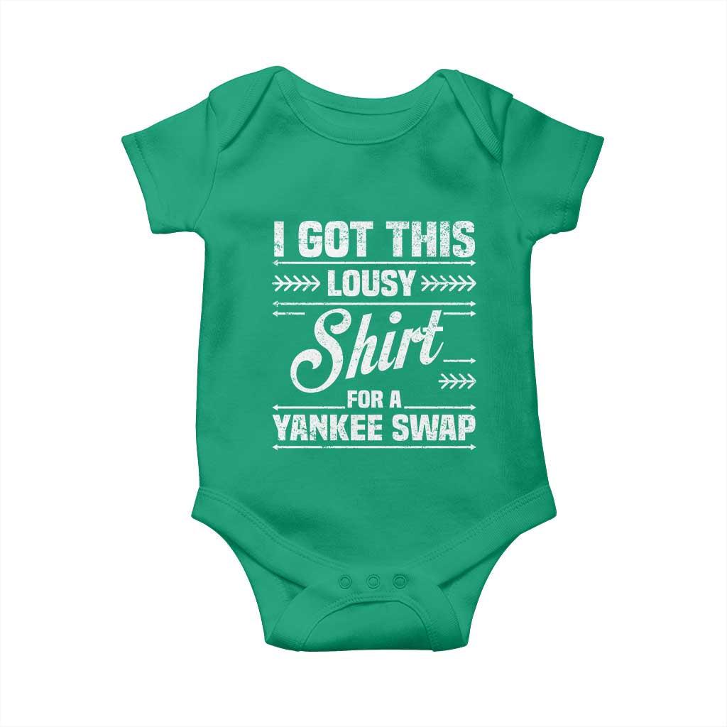 I Got This Lousy Shirt For A Yankee Swap Baby Onesie Funny Cheap Christmas Gift Exchange - Wonder Print Shop