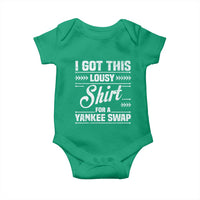 I Got This Lousy Shirt For A Yankee Swap Baby Onesie Funny Cheap Christmas Gift Exchange - Wonder Print Shop
