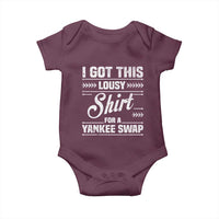 I Got This Lousy Shirt For A Yankee Swap Baby Onesie Funny Cheap Christmas Gift Exchange - Wonder Print Shop