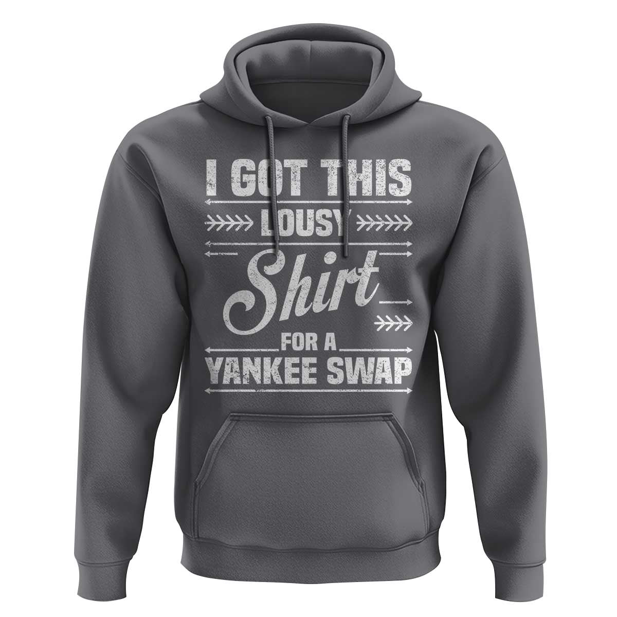 I Got This Lousy Shirt For A Yankee Swap Hoodie Funny Cheap Christmas Gift Exchange - Wonder Print Shop