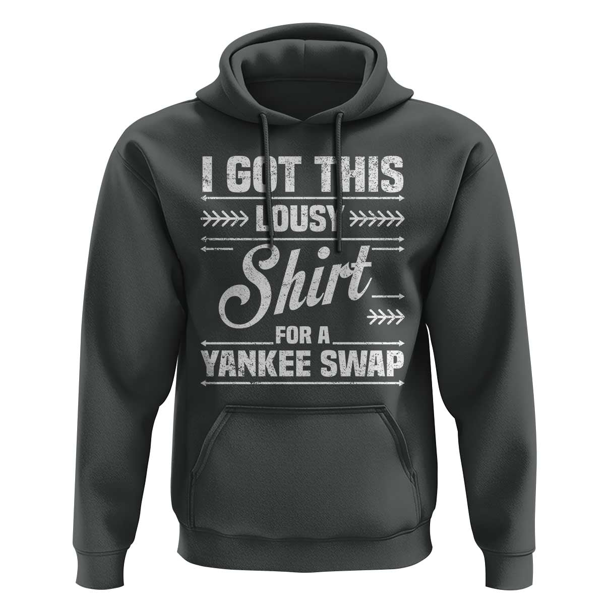 I Got This Lousy Shirt For A Yankee Swap Hoodie Funny Cheap Christmas Gift Exchange - Wonder Print Shop