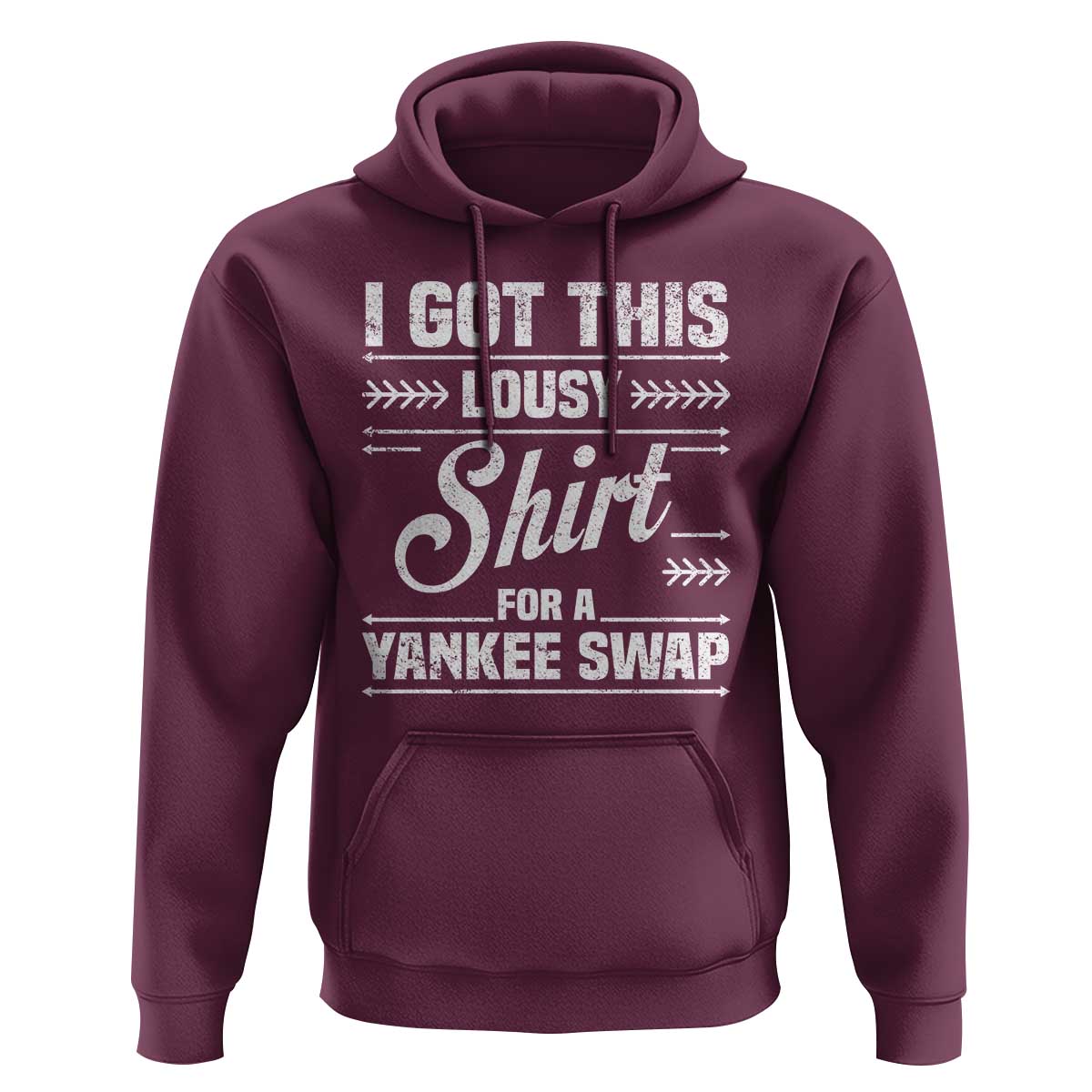 I Got This Lousy Shirt For A Yankee Swap Hoodie Funny Cheap Christmas Gift Exchange - Wonder Print Shop