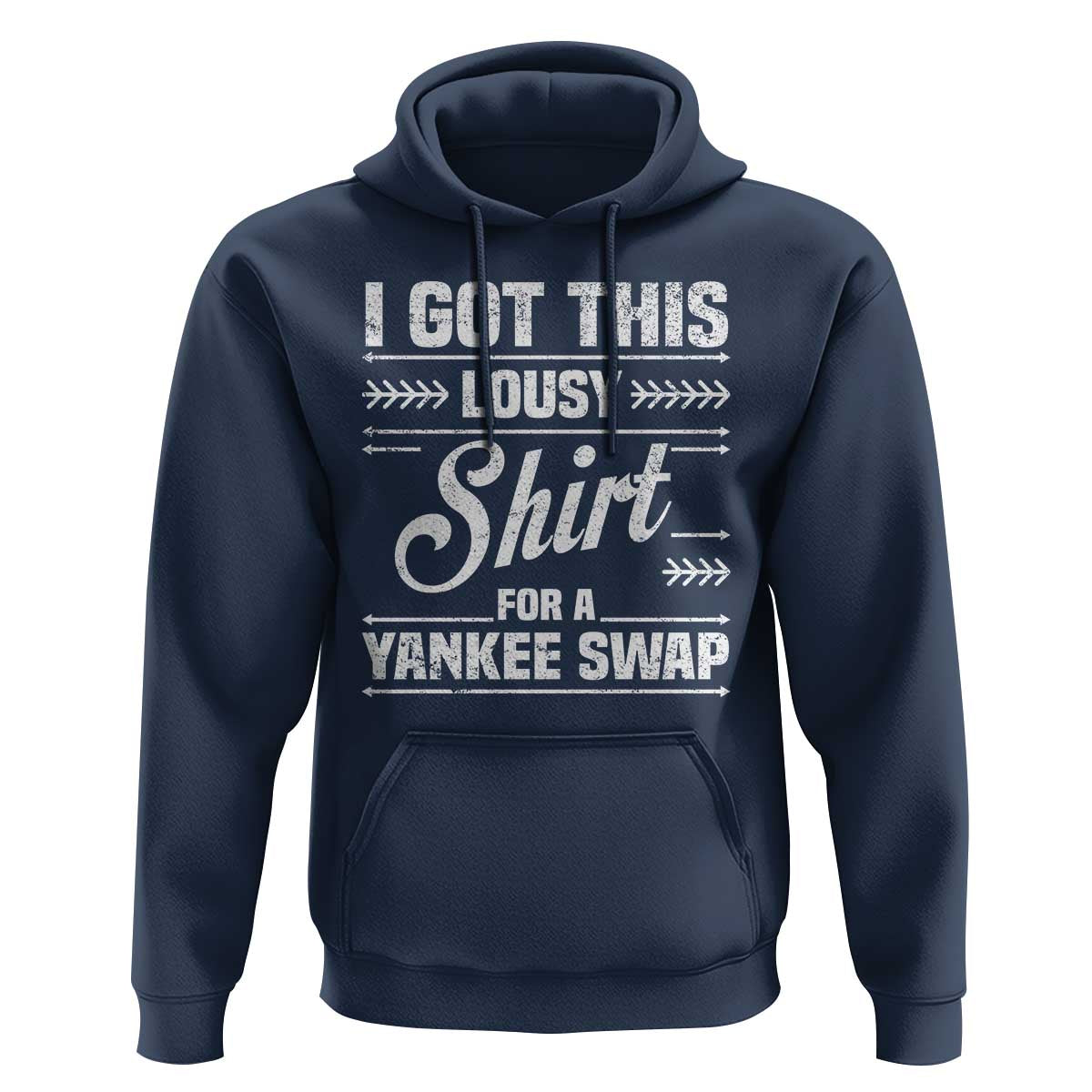 I Got This Lousy Shirt For A Yankee Swap Hoodie Funny Cheap Christmas Gift Exchange - Wonder Print Shop