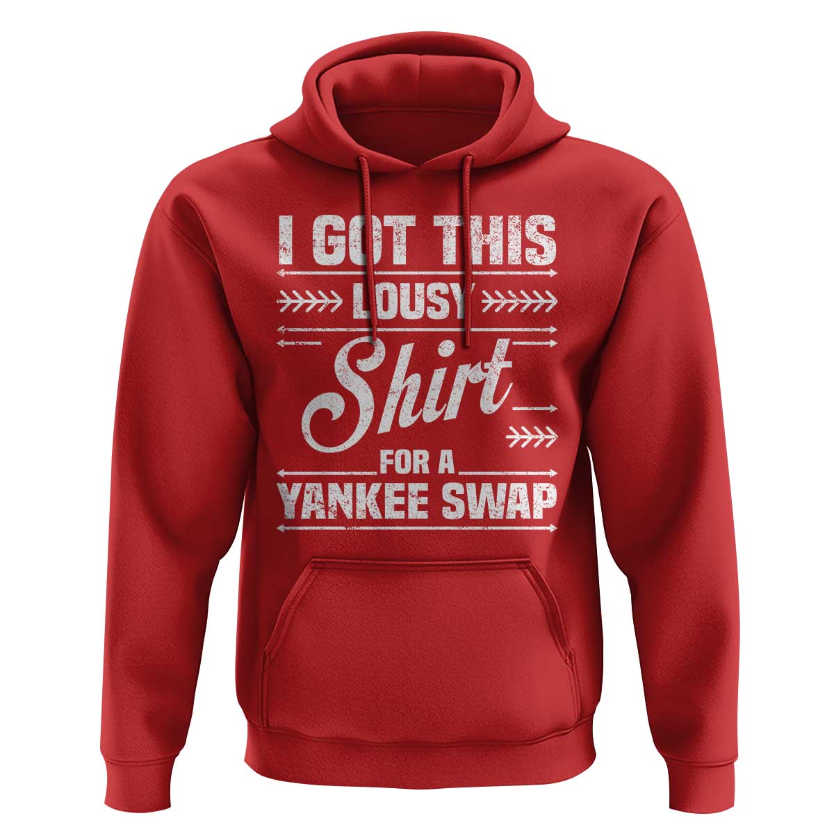 I Got This Lousy Shirt For A Yankee Swap Hoodie Funny Cheap Christmas Gift Exchange - Wonder Print Shop