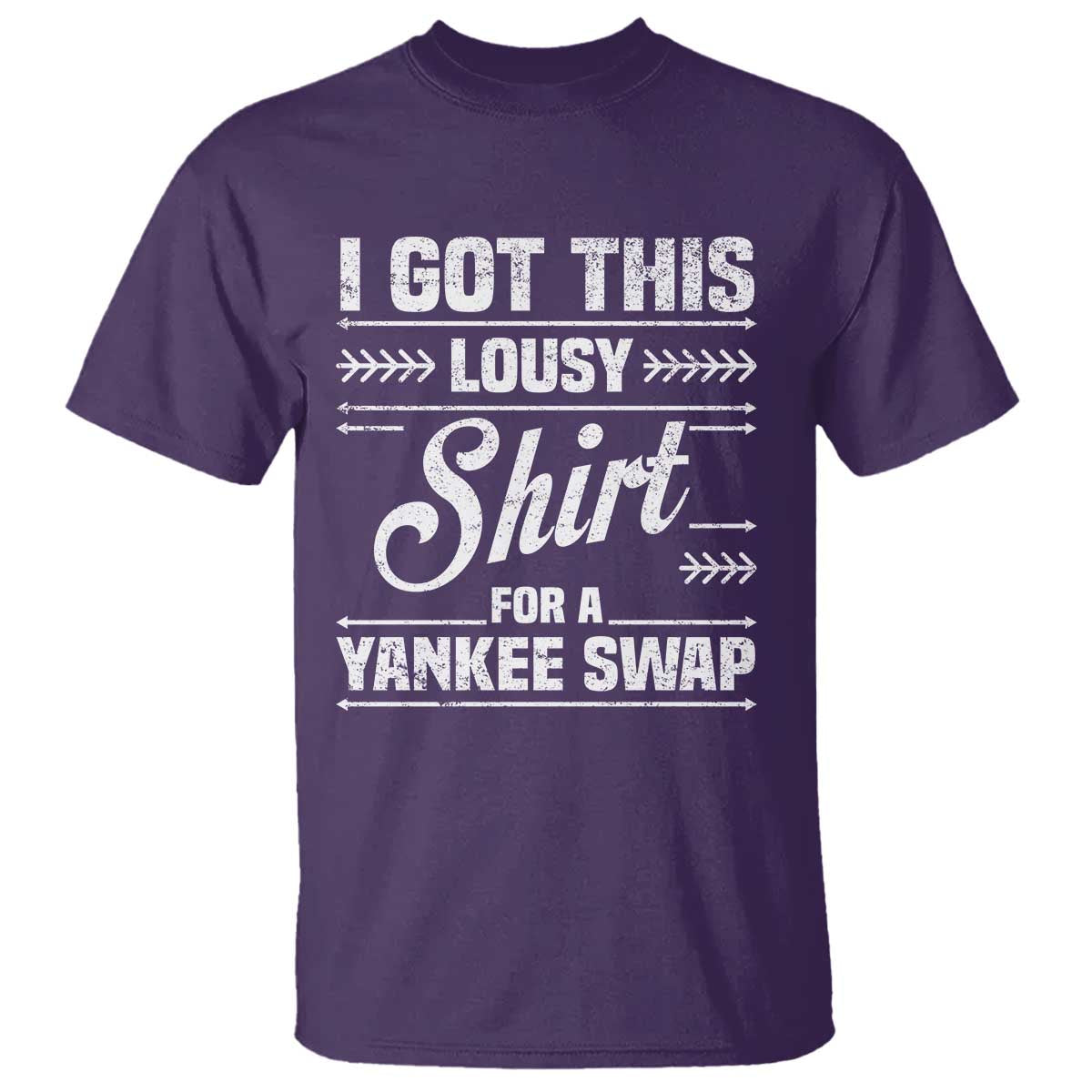 I Got This Lousy Shirt For A Yankee Swap T Shirt Funny Cheap Christmas Gift Exchange - Wonder Print Shop