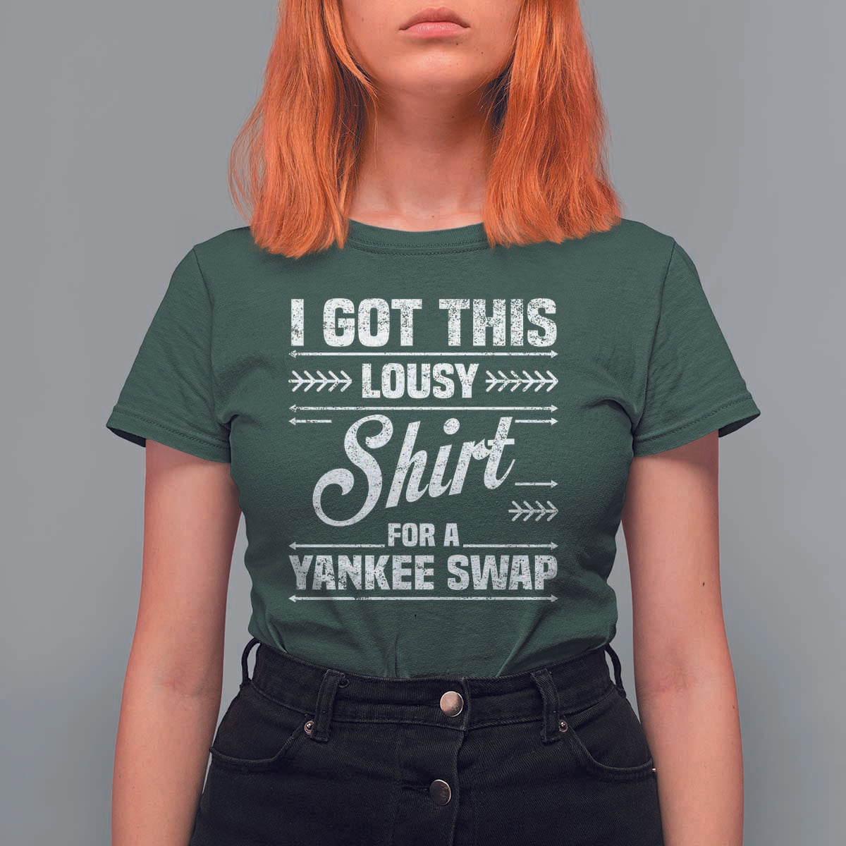 I Got This Lousy Shirt For A Yankee Swap T Shirt For Women Funny Cheap Christmas Gift Exchange - Wonder Print Shop