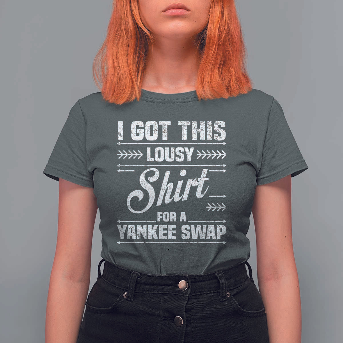 I Got This Lousy Shirt For A Yankee Swap T Shirt For Women Funny Cheap Christmas Gift Exchange - Wonder Print Shop