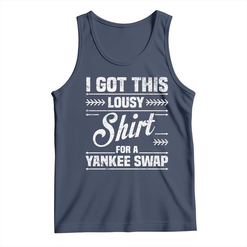 I Got This Lousy Shirt For A Yankee Swap Tank Top Funny Cheap Christmas Gift Exchange - Wonder Print Shop