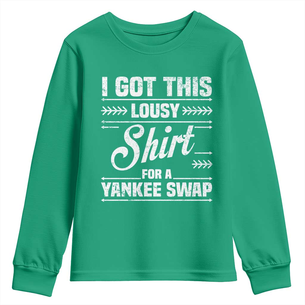 I Got This Lousy Shirt For A Yankee Swap Youth Sweatshirt Funny Cheap Christmas Gift Exchange - Wonder Print Shop