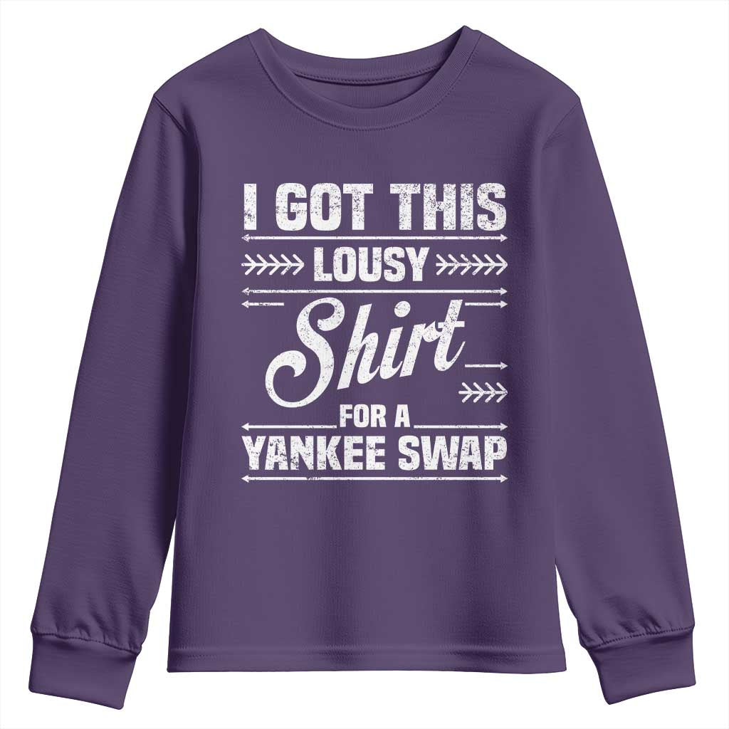 I Got This Lousy Shirt For A Yankee Swap Youth Sweatshirt Funny Cheap Christmas Gift Exchange - Wonder Print Shop