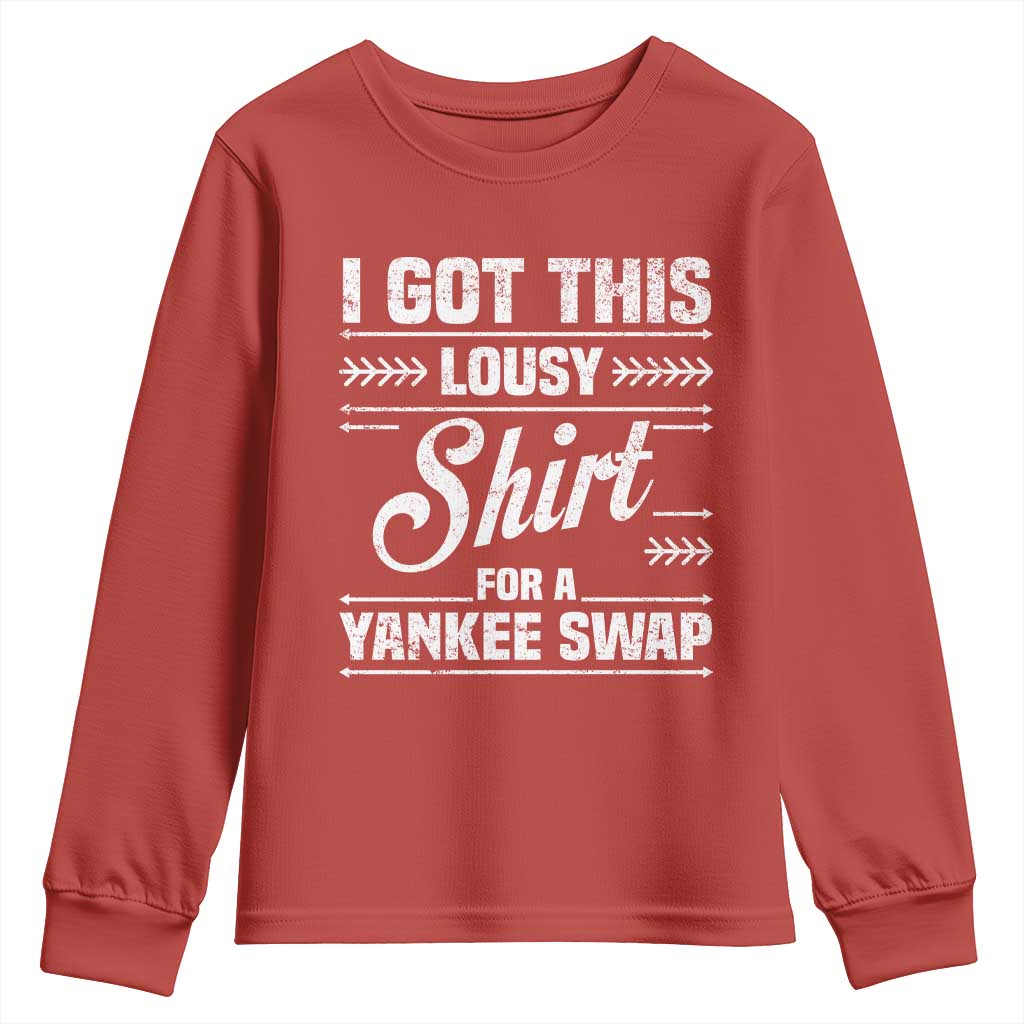 I Got This Lousy Shirt For A Yankee Swap Youth Sweatshirt Funny Cheap Christmas Gift Exchange - Wonder Print Shop