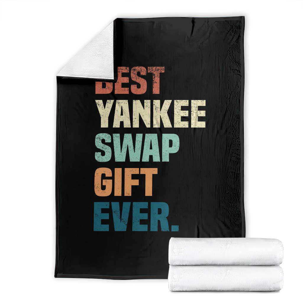 Funny Best Yankee Swap Gift Ever Throw Blanket Christmas Gift Exchange Game - Wonder Print Shop