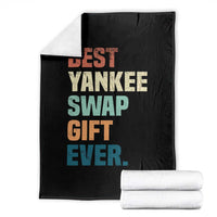 Funny Best Yankee Swap Gift Ever Throw Blanket Christmas Gift Exchange Game - Wonder Print Shop