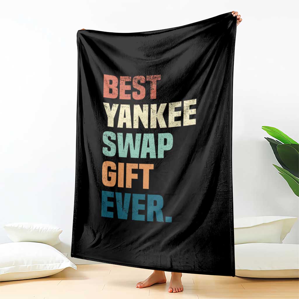 Funny Best Yankee Swap Gift Ever Throw Blanket Christmas Gift Exchange Game - Wonder Print Shop