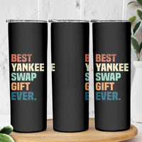 Funny Best Yankee Swap Gift Ever Skinny Tumbler Christmas Gift Exchange Game - Wonder Print Shop