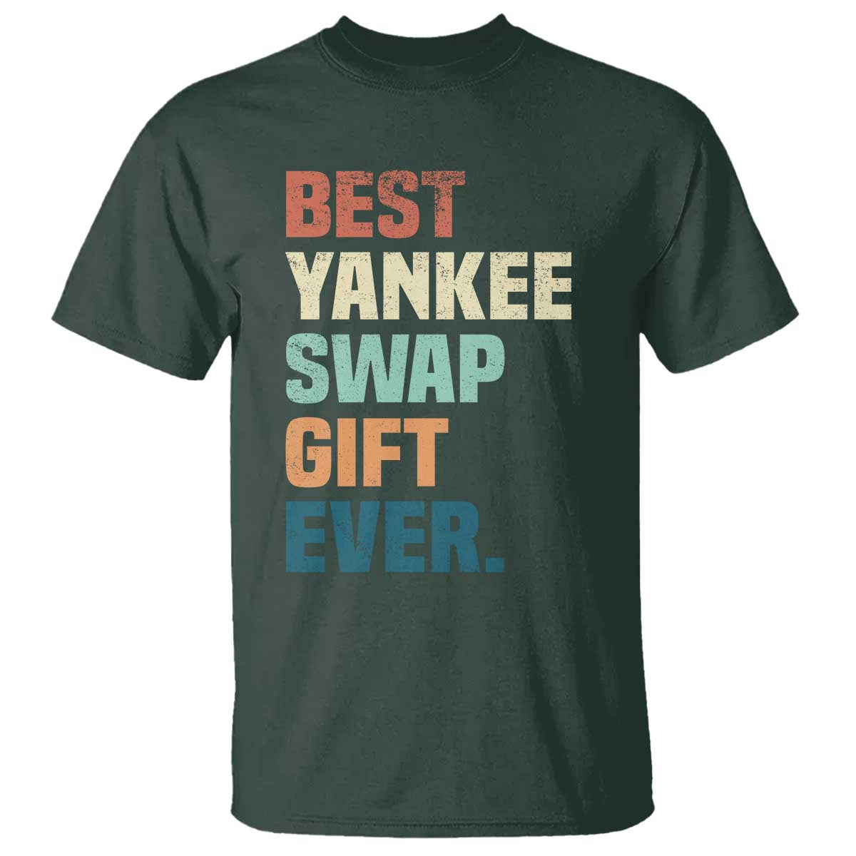 Funny Best Yankee Swap Gift Ever T Shirt Christmas Gift Exchange Game - Wonder Print Shop