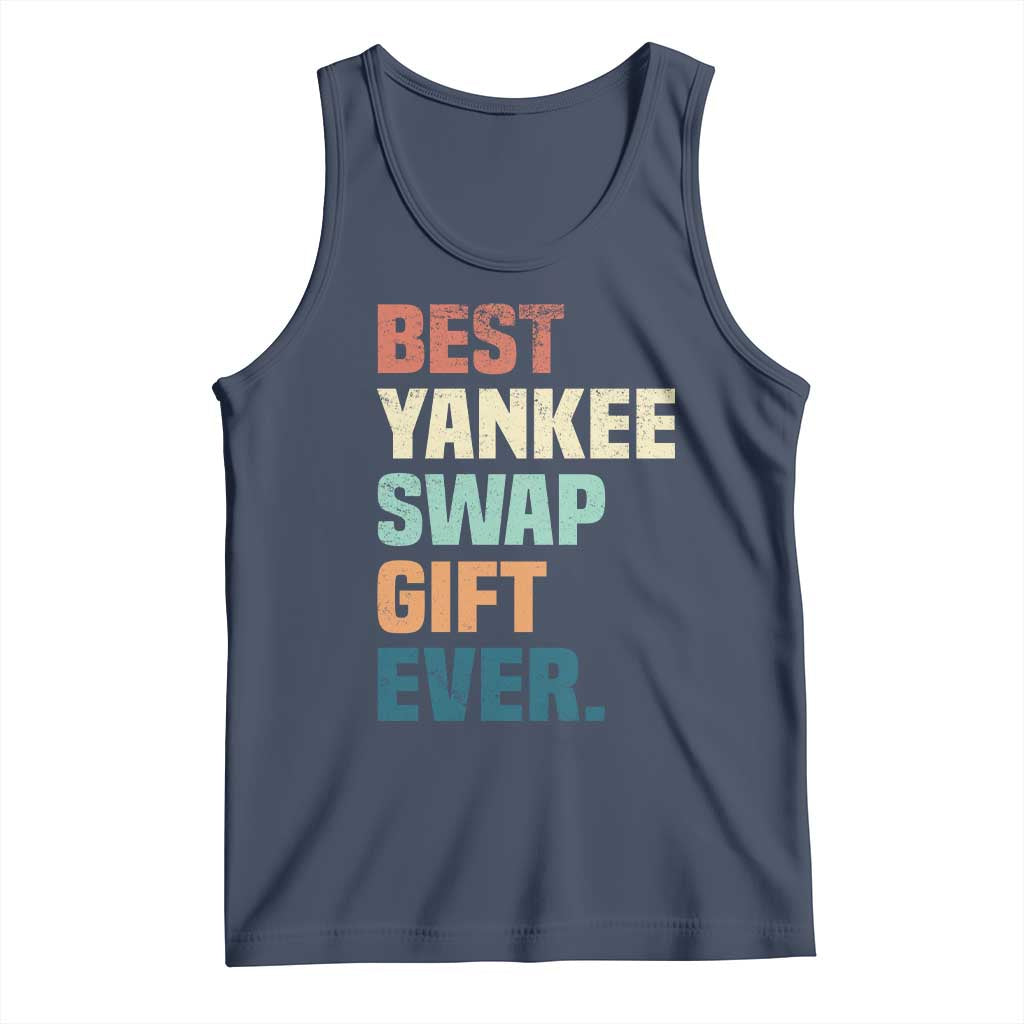 Funny Best Yankee Swap Gift Ever Tank Top Christmas Gift Exchange Game - Wonder Print Shop