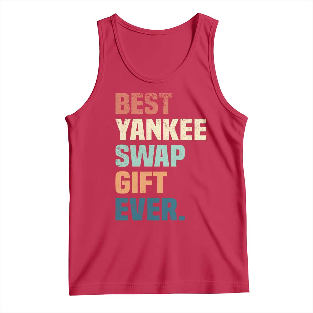 Funny Best Yankee Swap Gift Ever Tank Top Christmas Gift Exchange Game - Wonder Print Shop