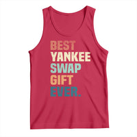 Funny Best Yankee Swap Gift Ever Tank Top Christmas Gift Exchange Game - Wonder Print Shop