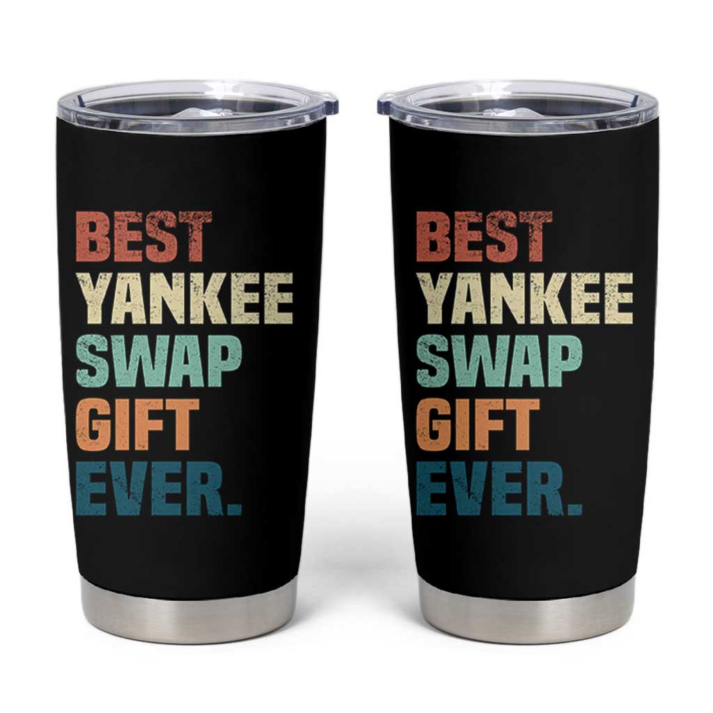 Funny Best Yankee Swap Gift Ever Tumbler Cup Christmas Gift Exchange Game - Wonder Print Shop