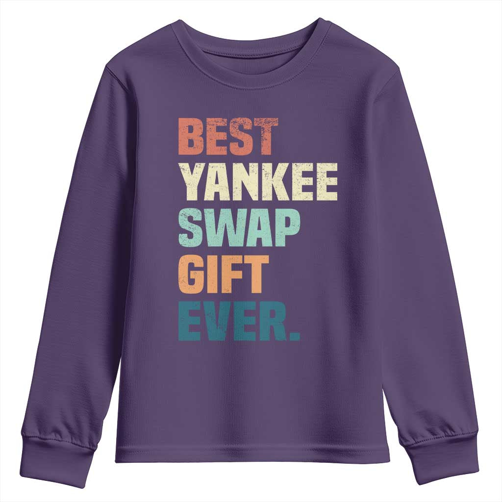 Funny Best Yankee Swap Gift Ever Youth Sweatshirt Christmas Gift Exchange Game - Wonder Print Shop