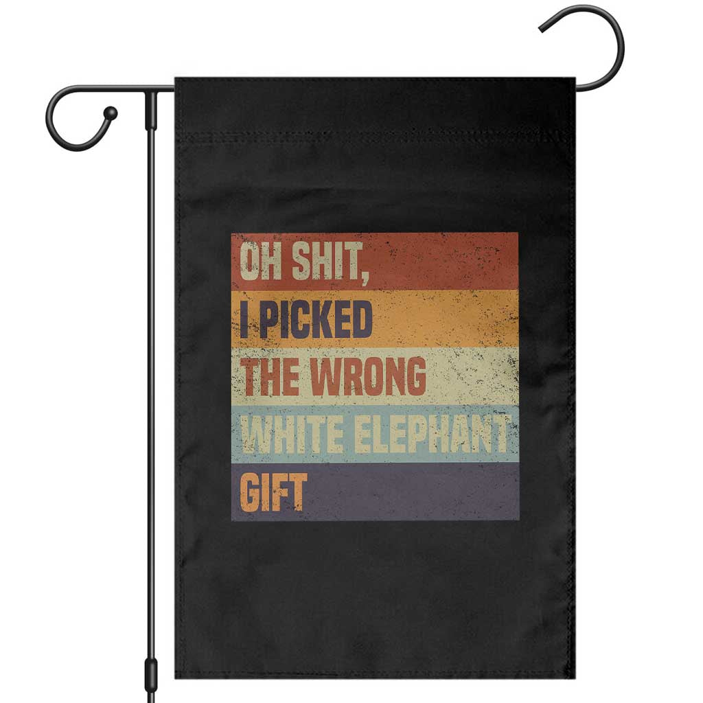 Oh Shit I Picked The Wrong White Elephant Gift Garden Flag Funny Christmas Gift Exchange Game - Wonder Print Shop