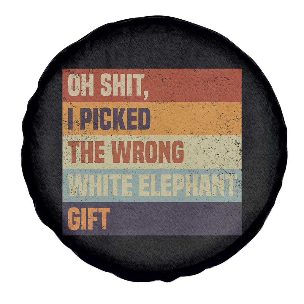 Oh Shit I Picked The Wrong White Elephant Gift Spare Tire Cover Funny Christmas Gift Exchange Game - Wonder Print Shop
