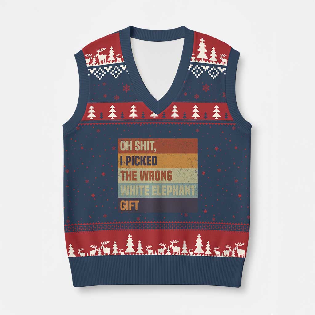 Oh Shit I Picked The Wrong White Elephant Gift V-Neck Knit Sweater Vest Funny Xmas Gift Exchange Game - Wonder Print Shop