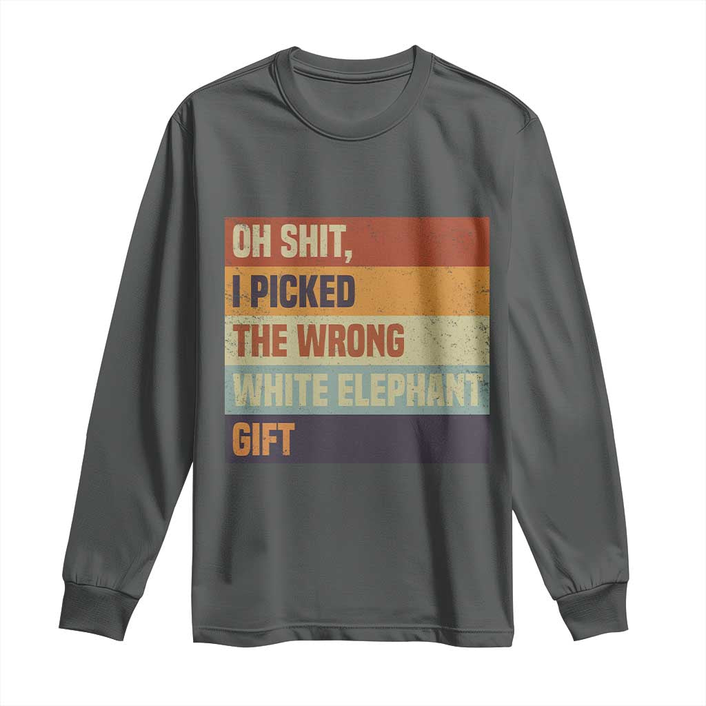Oh Shit I Picked The Wrong White Elephant Gift Long Sleeve Shirt Funny Christmas Gift Exchange Game - Wonder Print Shop