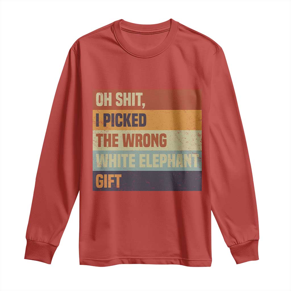 Oh Shit I Picked The Wrong White Elephant Gift Long Sleeve Shirt Funny Christmas Gift Exchange Game - Wonder Print Shop