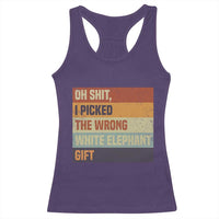 Oh Shit I Picked The Wrong White Elephant Gift Racerback Tank Top Funny Christmas Gift Exchange Game - Wonder Print Shop