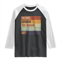 Oh Shit I Picked The Wrong White Elephant Gift Raglan Shirt Funny Christmas Gift Exchange Game - Wonder Print Shop