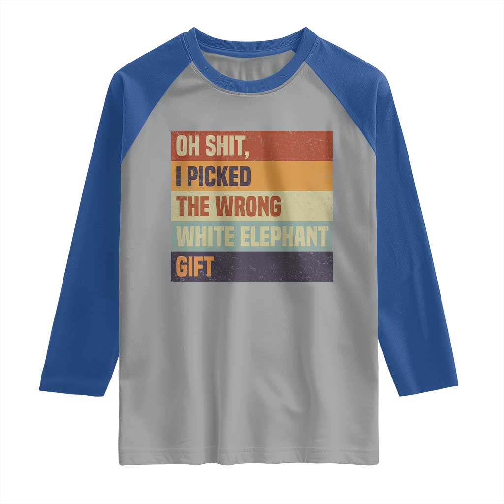 Oh Shit I Picked The Wrong White Elephant Gift Raglan Shirt Funny Christmas Gift Exchange Game - Wonder Print Shop