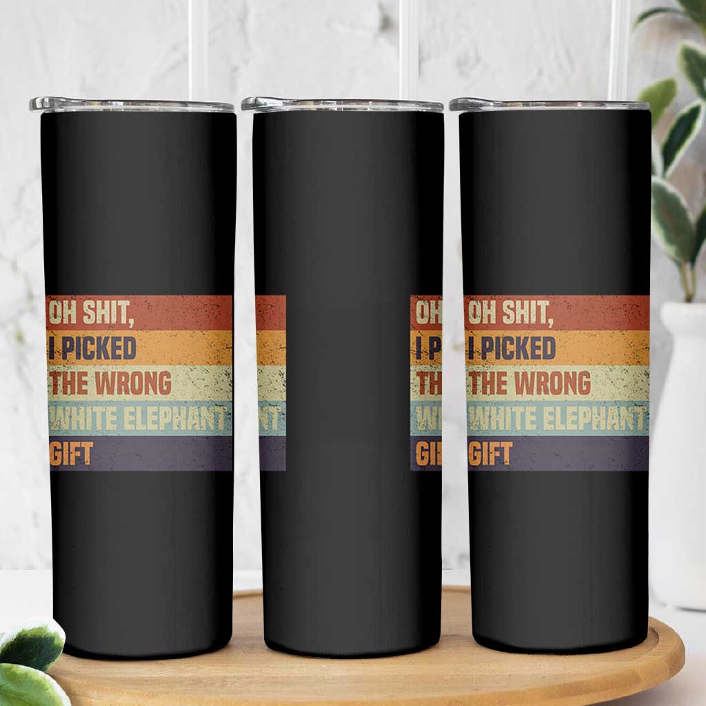 Oh Shit I Picked The Wrong White Elephant Gift Skinny Tumbler Funny Christmas Gift Exchange Game - Wonder Print Shop