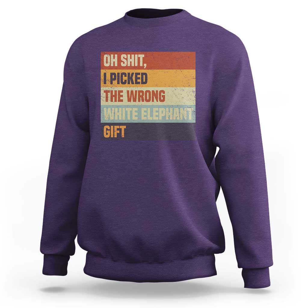 Oh Shit I Picked The Wrong White Elephant Gift Sweatshirt Funny Christmas Gift Exchange Game - Wonder Print Shop