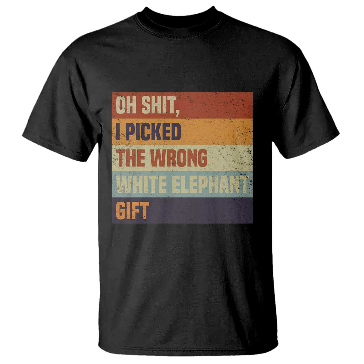 Oh Shit I Picked The Wrong White Elephant Gift T Shirt Funny Christmas Gift Exchange Game - Wonder Print Shop