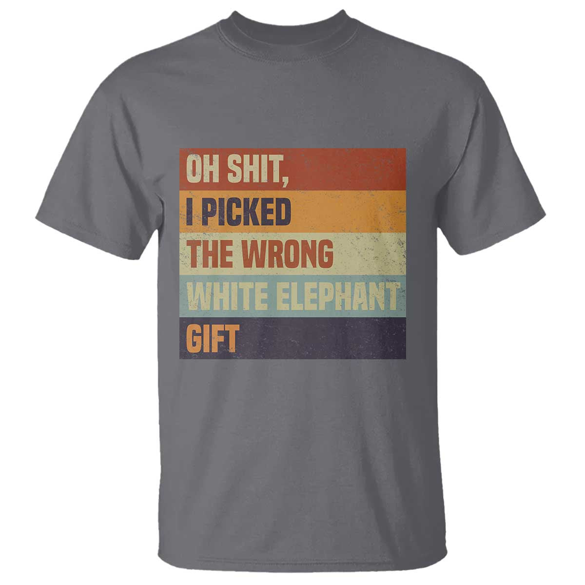 Oh Shit I Picked The Wrong White Elephant Gift T Shirt Funny Christmas Gift Exchange Game - Wonder Print Shop